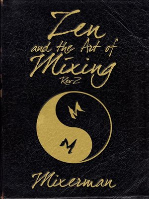 cover image of Zen and the Art of Mixing